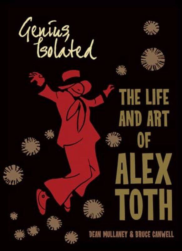 

Genius Isolated The Life and Art of Alex Toth by Dean MullaneyBruce Canwell-Paperback