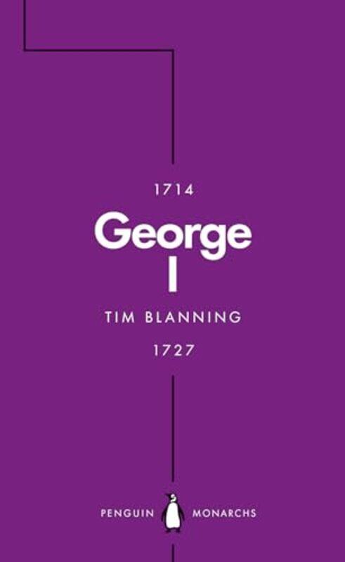 

George I Penguin Monarchs by Tim Blanning-Paperback