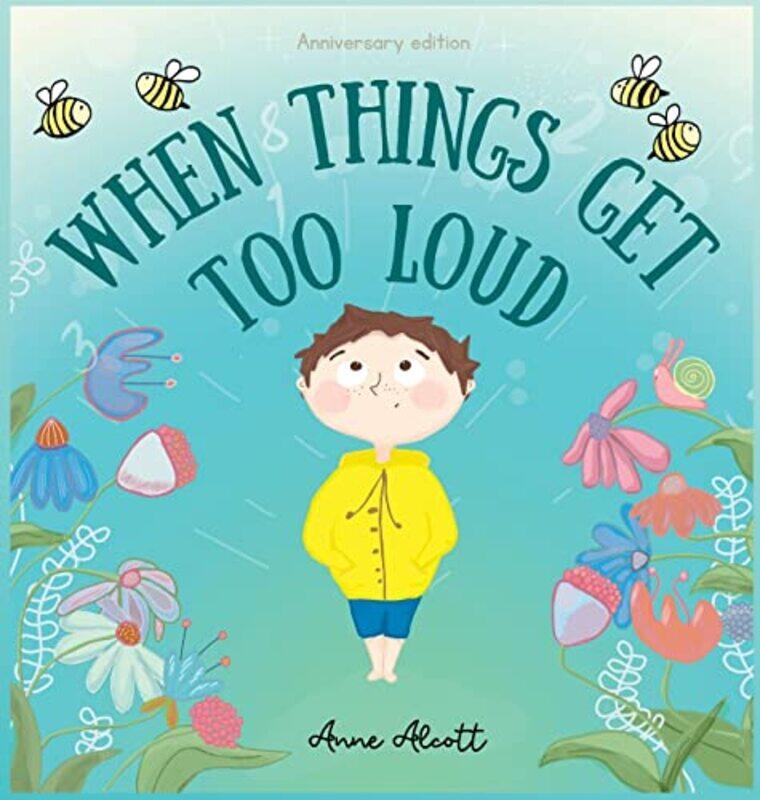 

When things get too loud by Anne Alcott-Hardcover