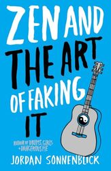 Zen And The Art Of Faking It By Jordan Sonnenblick Paperback