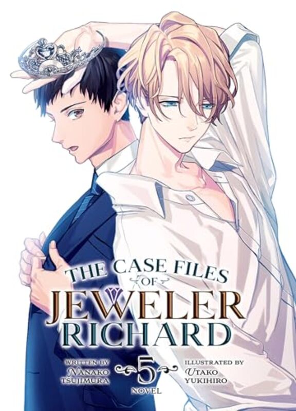 The Case Files of Jeweler Richard Light Novel Vol 5 by Tsujimura, Nanako - Yukihiro, Utako - Paperback