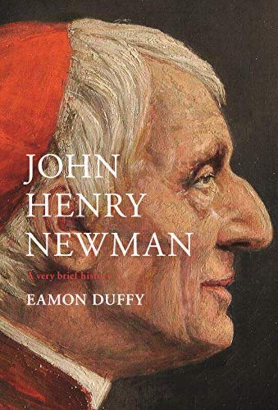 

John Henry Newman A Very Brief History -Paperback