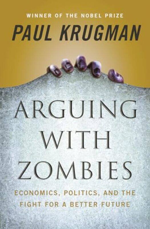 

Arguing with Zombies by Costas Texas A M University KravarisIoannis K University of Patras Greece Kookos-Hardcover