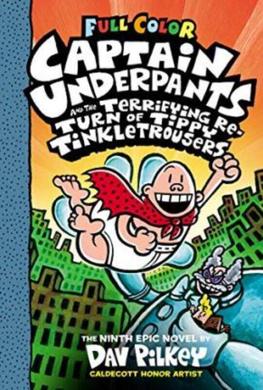 

Captain Underpants #9: Captain Underpants and the Terrifying Return of Tippy Tinkletrousers.Hardcover,By :Pilkey Dav