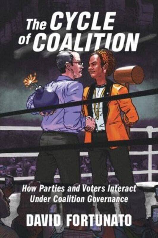 

The Cycle of Coalition by David School of Global Policy and Strategy at the University of California, San Diego Fortunato-Paperback