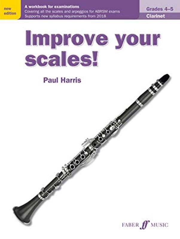 

Improve your scales Clarinet Grades 45 by Paul Harris-Paperback