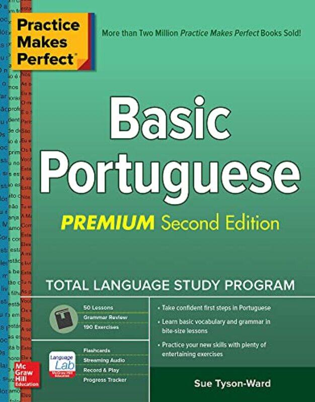 

Practice Makes Perfect Basic Portuguese Premium Second Edition by Barbara E Reid-Paperback
