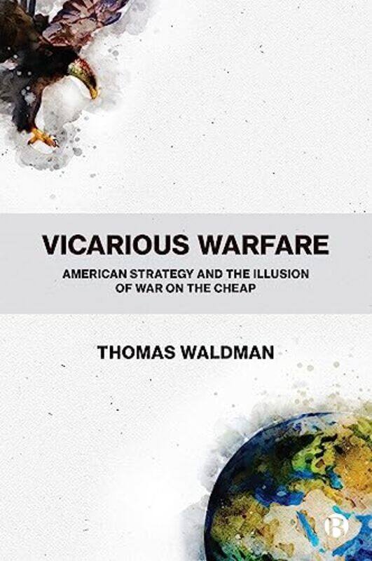 

Vicarious Warfare by Thomas Waldman-Paperback