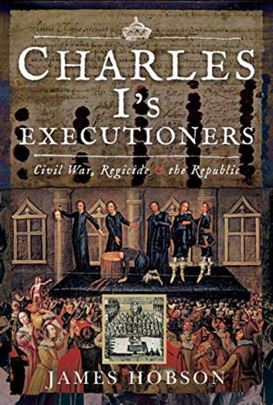 

Charles Is Executioners by James Hobson-Hardcover