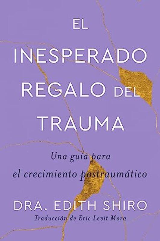 

Inesperado Regalo Del Traumaunexpected By Shiro Edith - Paperback