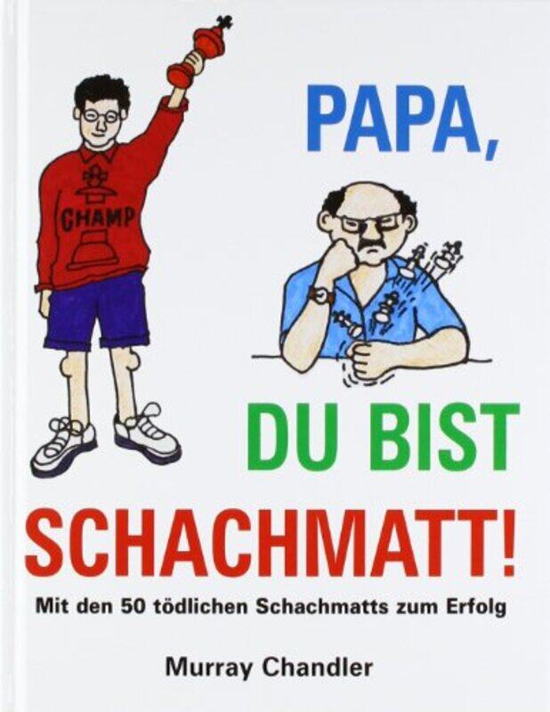 

Papa Du Bist Schachmatt by Murray Chandler-Hardcover