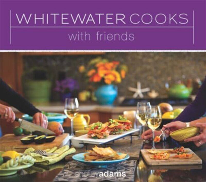 

Whitewater Cooks With Friends By Adams Shelley - Paperback