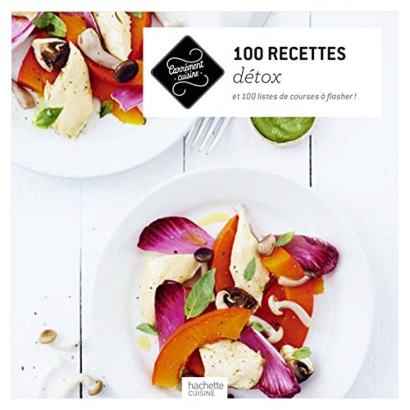 100 recettes d tox,Paperback by Collectif