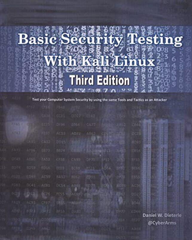 

Basic Security Testing With Kali Linux, Third Edition,Paperback by Dieterle, Daniel W