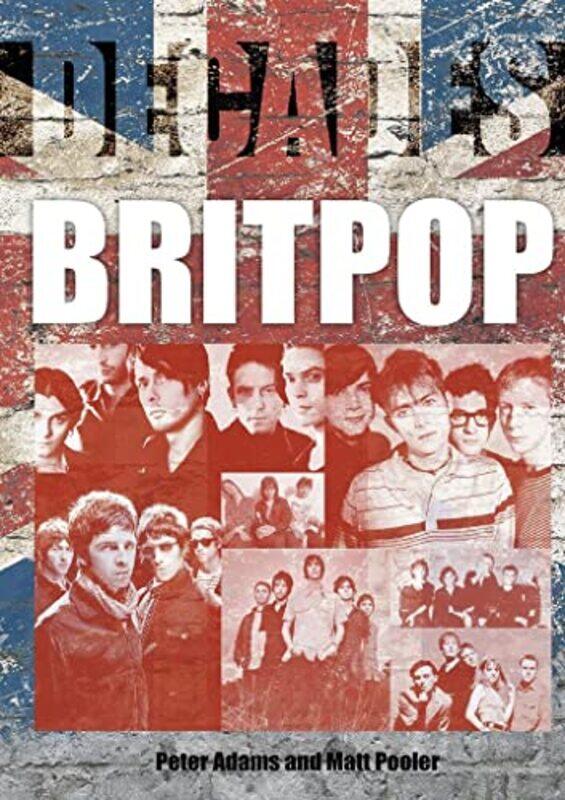 

Britpop by Peter AdamsMatt Pooler-Paperback