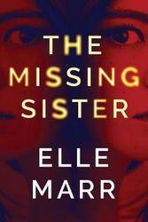 The Missing Sister.paperback,By :Marr, Elle