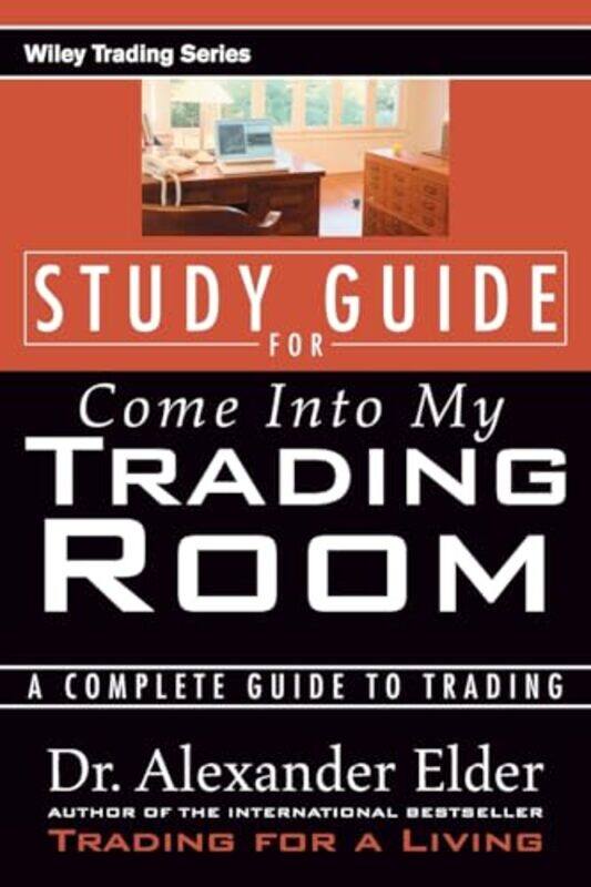 

Study Guide for Come Into My Trading Room by Daniel Crosby-Paperback