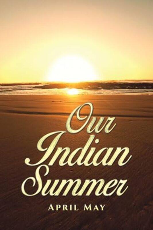 

Our Indian Summer by April May-Paperback