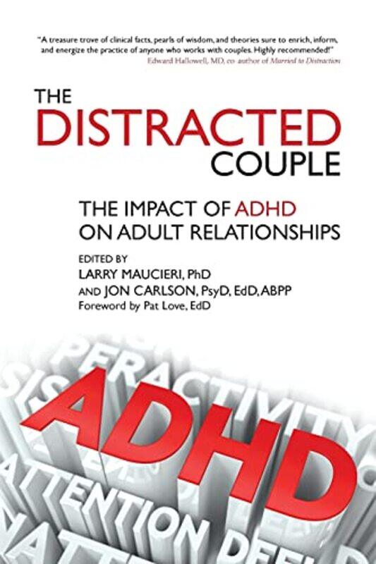 

The Distracted Couple by Larry Maucieri PhDJon Carlson PsyD-Paperback