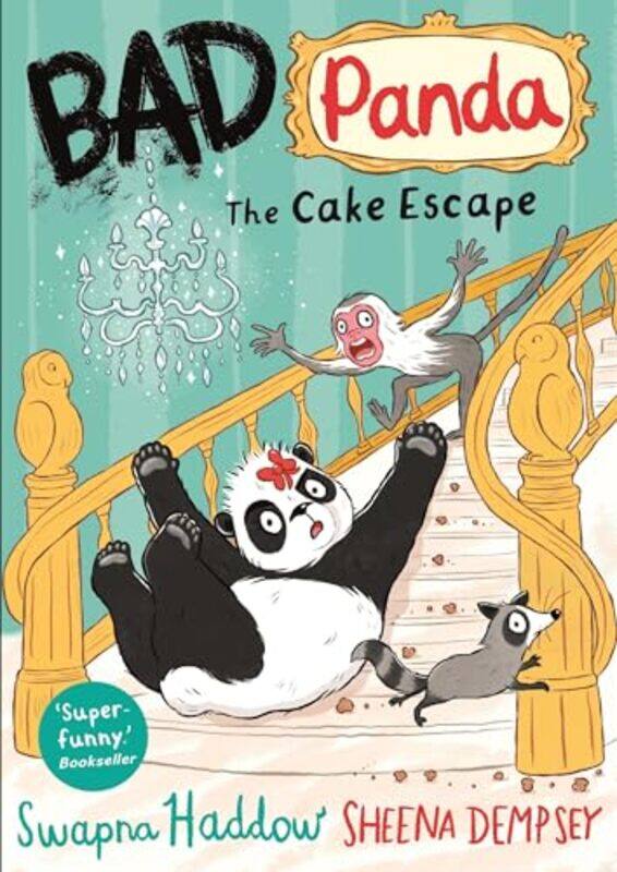 

Bad Panda The Cake Escape by Swapna HaddowSheena Dempsey-Paperback