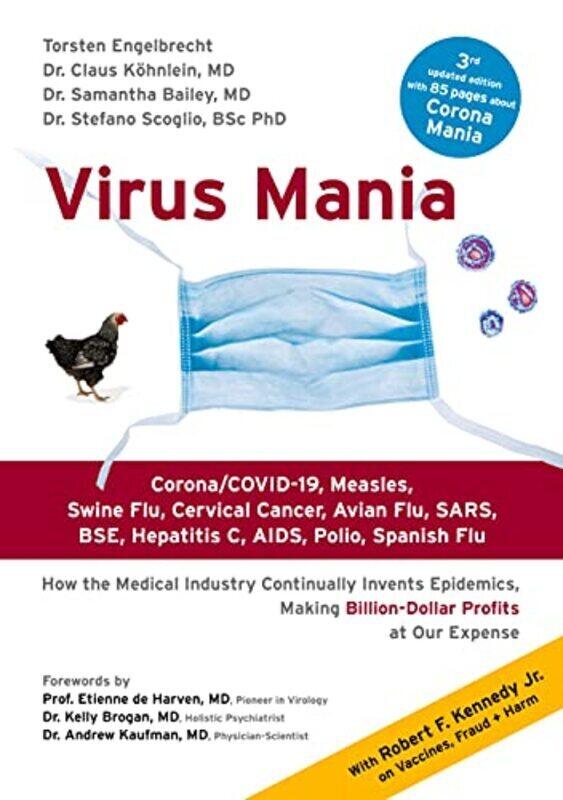 

Virus Mania Corona/Covid19 Measles Swine Flu Cervical Cancer Avian Flu Sars Bse Hepatitis C by Engelbrecht, Torsten - Koehnlein, Claus - Bailey, Saman