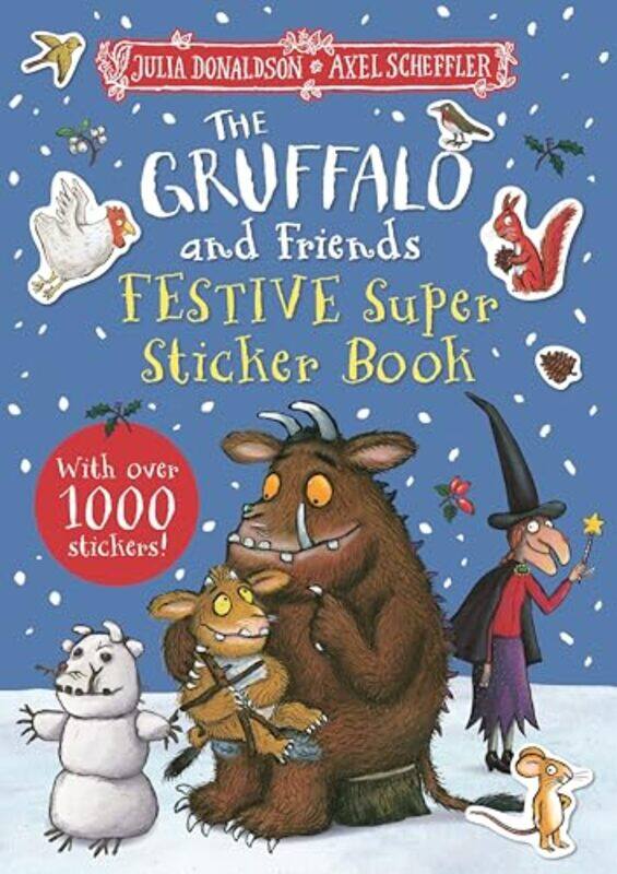 

The Gruffalo and Friends Festive Super Sticker Book by Julia DonaldsonAxel Scheffler-Paperback
