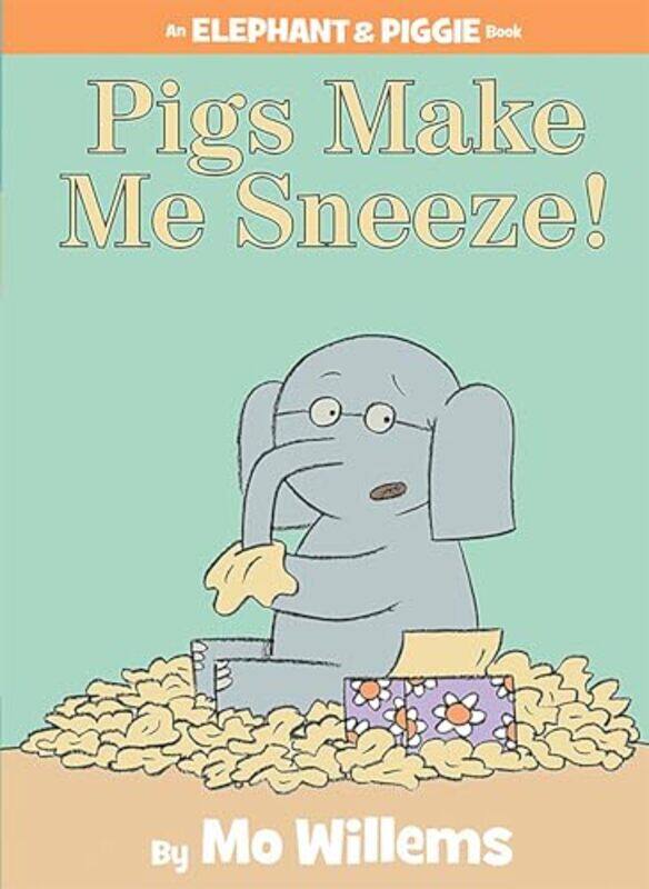 

Eandp10 Pigs Make Me Sneeze By Willems Mo - Hardcover