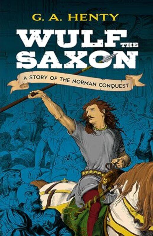 

Wulf the Saxon by GA Henty-Paperback
