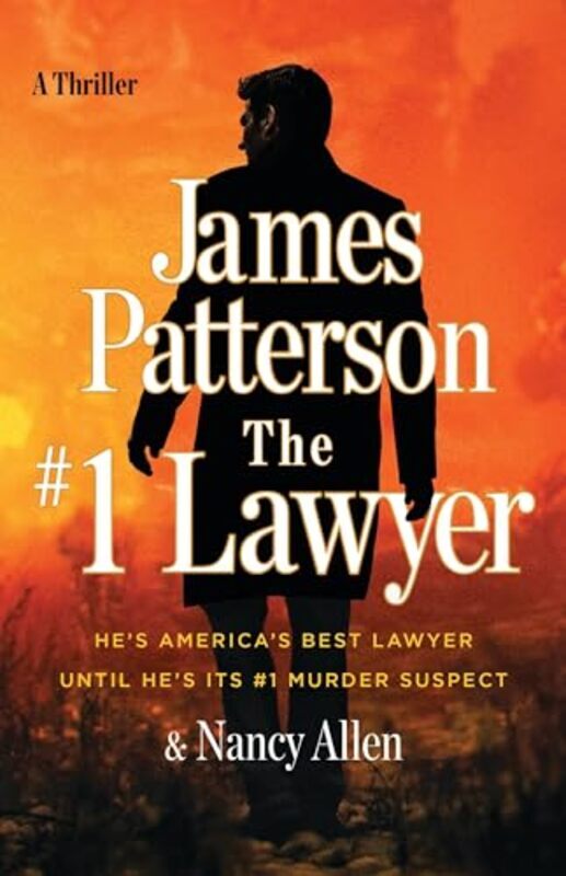 The 1 Lawyer Move Over Grisham Pattersons Greatest Legal Thriller Ever By Patterson, James - Allen, Nancy - Hardcover