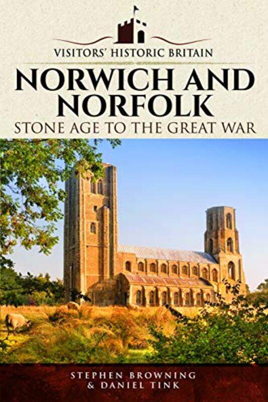 

Visitors Historic Britain Norwich and Norfolk by Stephen BrowningDaniel Tink-Paperback