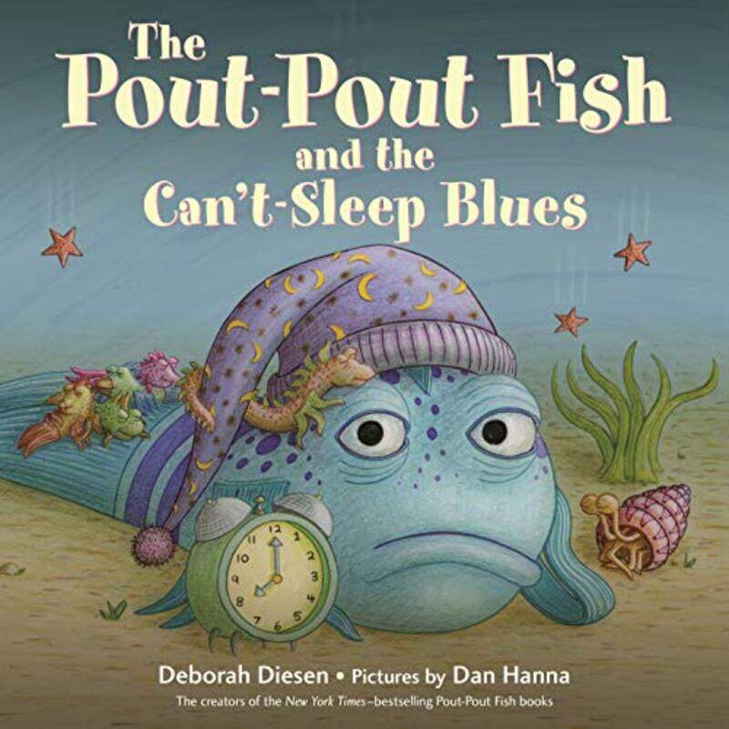 

Pout Pout Fish And The Cant Sleep Blues By Diesen Deborah - Hardcover