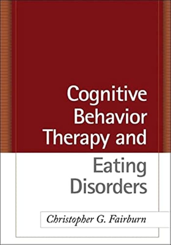 

Cognitive Behavior Therapy and Eating Disorders by Christopher G FairburnZafra CooperRoz ShafranRebecca MurphyDeborah M Hawker-Hardcover