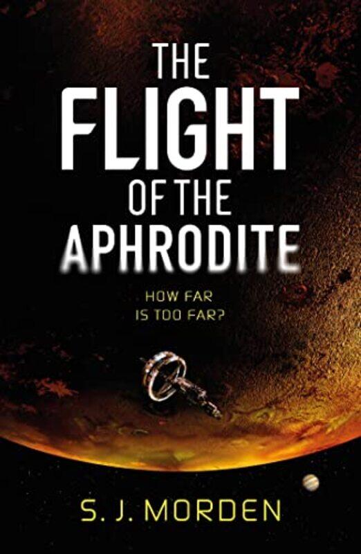 

The Flight Of The Aphrodite by S J Morden-Paperback