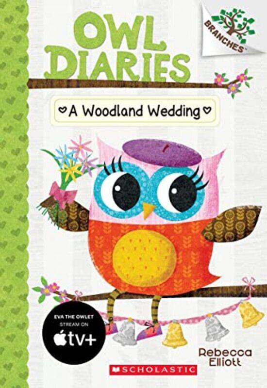 

A Woodland Wedding A Branches Book Owl Diaries #3 By Rebecca Elliott Paperback