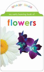 My early learning book of Flowers: Attractive Shape Board Books For Kids, Board Book, By: Wonder House Books