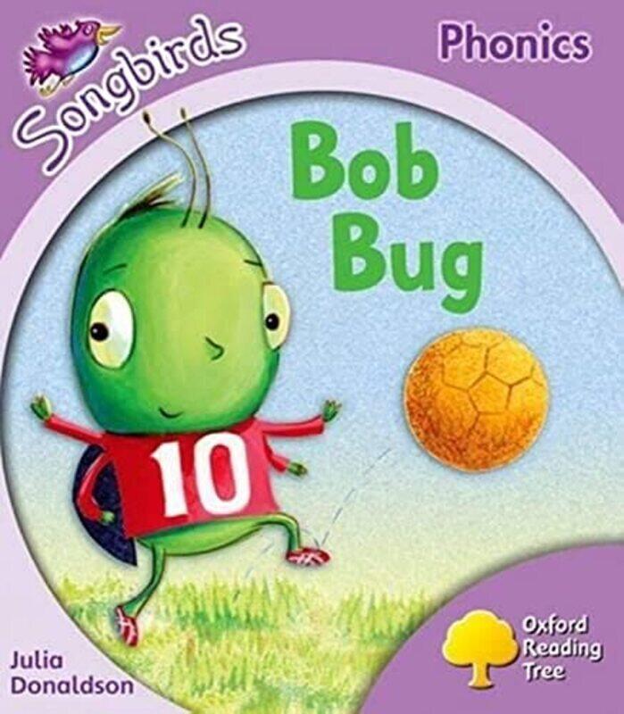 

Oxford Reading Tree Songbirds Phonics: Level 1+: Bob Bug,Paperback,By:Donaldson, Julia - Kirtley, Clare