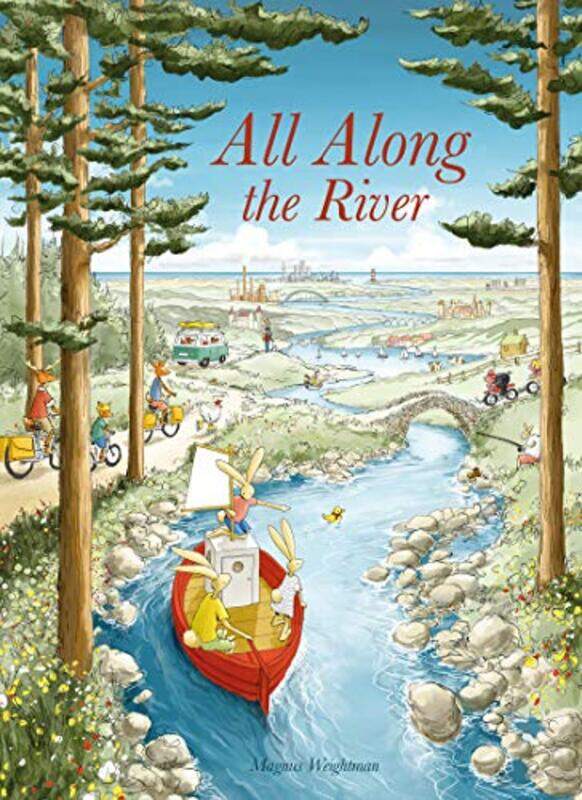 

All Along the River by Magnus Weightman-Hardcover