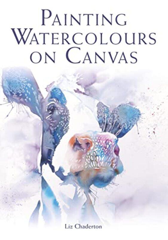 

Painting Watercolours on Canvas by Majid Tehranian-Paperback