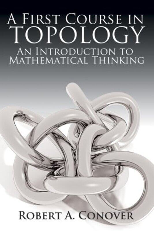 

A First Course In Topology by Robert Conover-Paperback