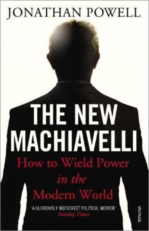 ^(SP) The New Machiavelli: How to Wield Power in the Modern World.paperback,By :Jonathan Powell