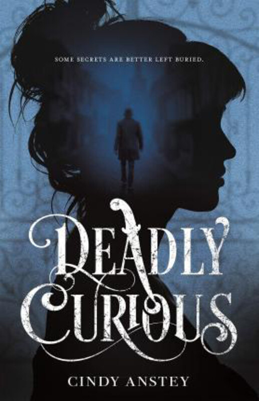 

Deadly Curious, Hardcover Book, By: Cindy Anstey