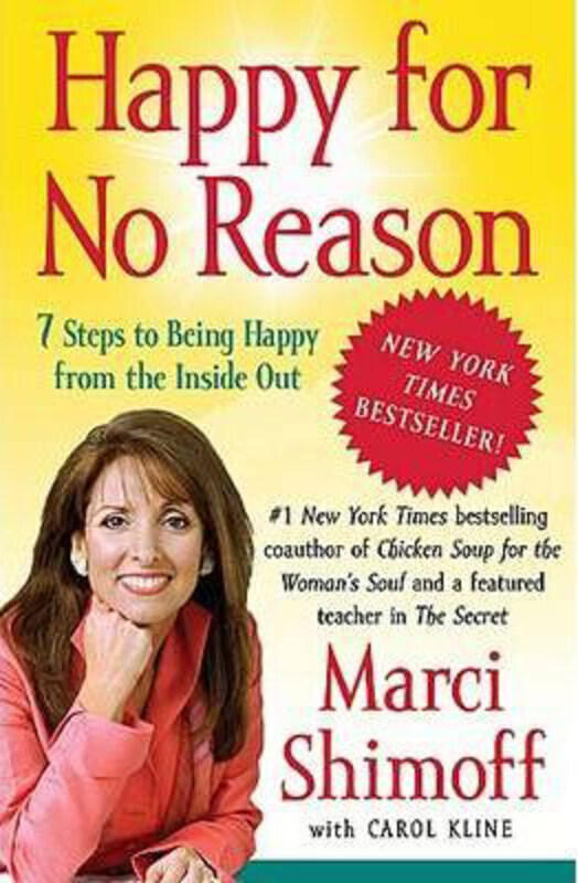 

Happy for No Reason: 7 Steps to Being Happy from the Inside Out, Paperback Book, By: Shimoff