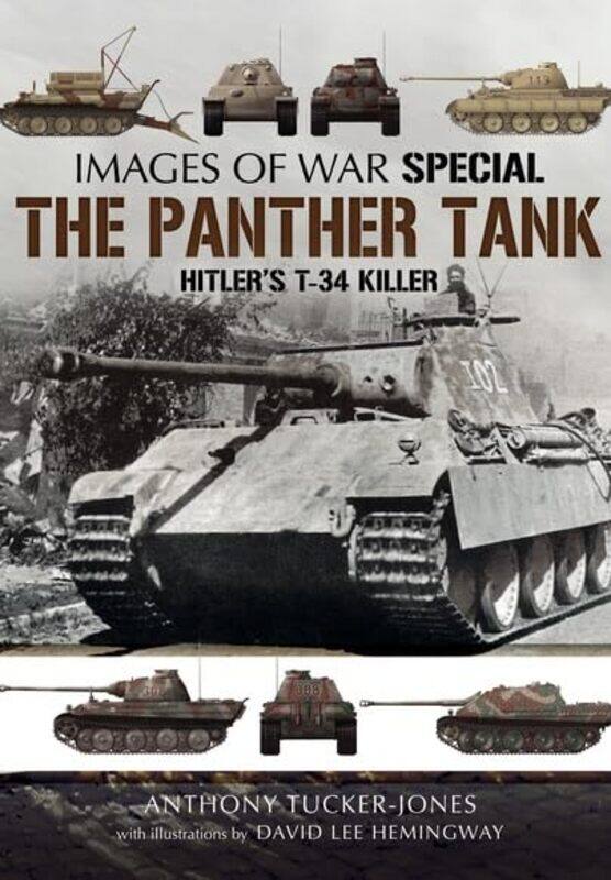 

Panther Tank Hitlers T34 Killer by Anthony Tucker-Jones-Paperback