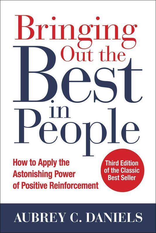 

Bringing Out the Best in People: How to Apply the Astonishing Power of Positive Reinforcement, Thi