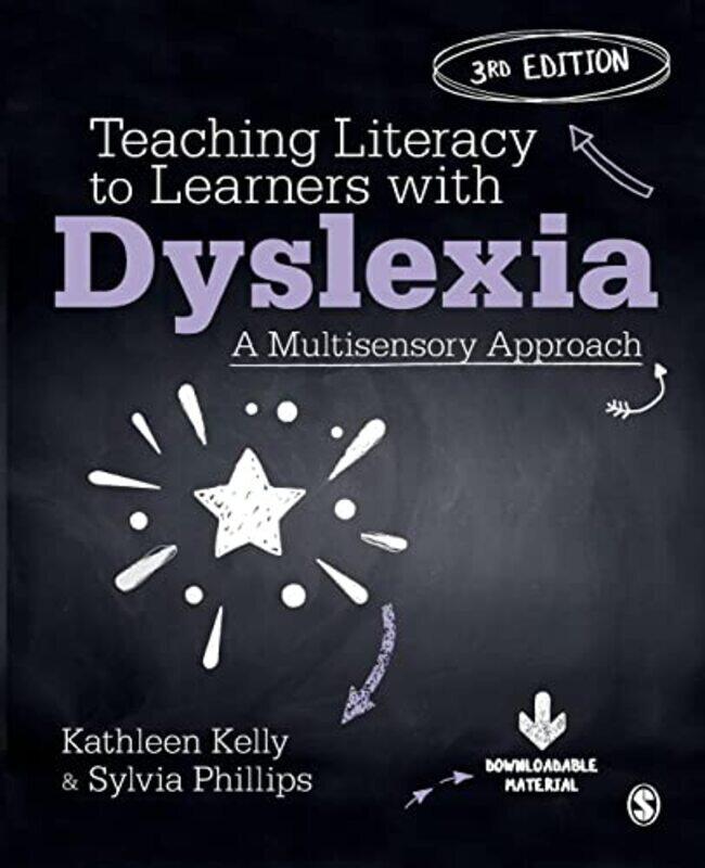 

Teaching Literacy to Learners with Dyslexia: A Multisensory Approach , Paperback by Kelly, Kathleen - Phillips, Sylvia