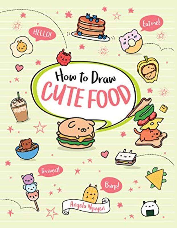 

How To Draw Cute Food Volume 3 By Nguyen Angela Paperback