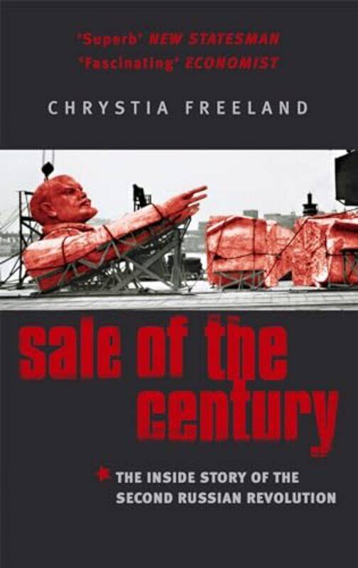 

Sale Of The Century by Chrystia Freeland-Paperback