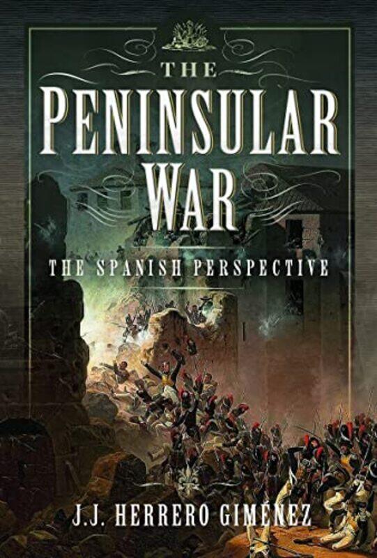 

The Peninsular War by J J Herrero Gim nez-Hardcover