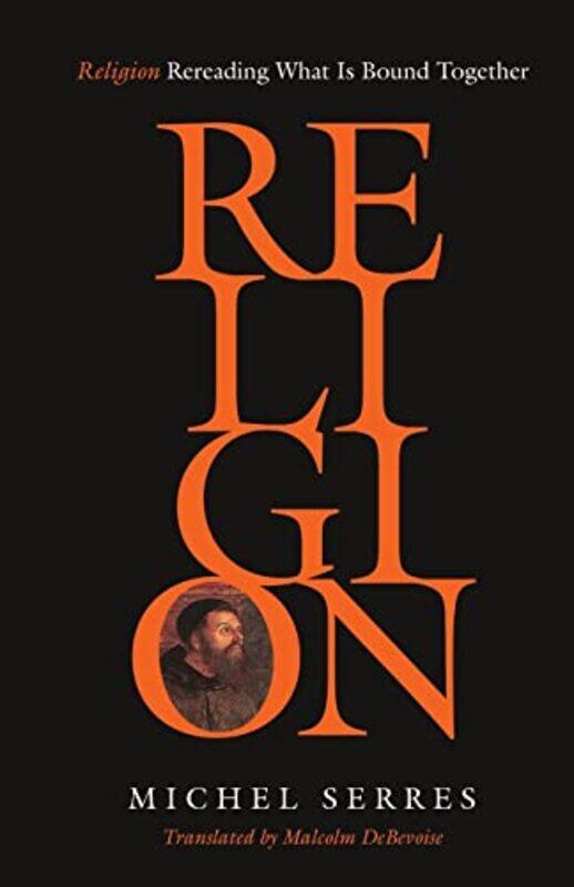 

Religion by Michel SerresMalcolm DeBevoise-Paperback
