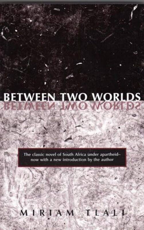 

Between Two Worlds by Miriam Tlali-Paperback